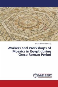 Workers and Workshops of Mosaics in Egypt during Greco Roman Period
