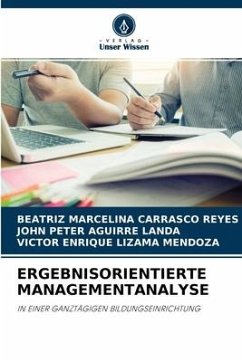 Ergebnisorientierte Managementanalyse - Carrasco Reyes, Beatriz Marcelina;Aguirre Landa, John Peter;Lizama Mendoza, Víctor Enrique