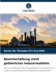 Bewirtschaftung nicht gefährlicher Industrieabfälle