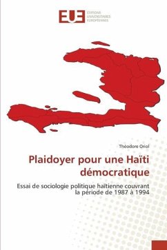 Plaidoyer pour une Haïti démocratique - Oriol, Théodore