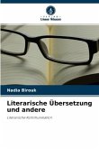 Literarische Übersetzung und andere