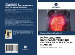 PRÄVALENZ VON DARMPARASITOSEN BEI KINDERN IM ALTER VON 0-5 JAHREN - Dieu Merci, Mukoya Martin