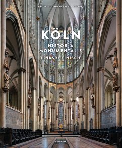 Köln Historia Monumentalis - Bednorz, Achim;Buschmann, Walter