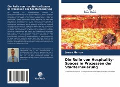 Die Rolle von Hospitality-Spaces in Prozessen der Stadterneuerung - Merron, James