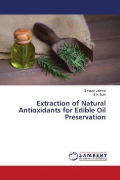 Extraction of Natural Antioxidants for Edible Oil Preservation - Jaiswal, Swapnil;Naik, S.N.