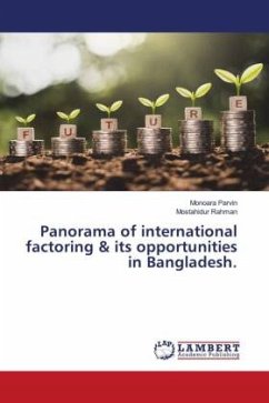 Panorama of international factoring & its opportunities in Bangladesh. - Parvin, Monoara;Rahman, Mostahidur