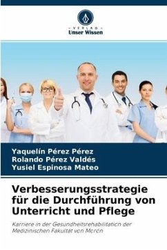 Verbesserungsstrategie für die Durchführung von Unterricht und Pflege - Pérez Pérez, Yaquelín;Pérez Valdés, Rolando;Espinosa Mateo, Yusiel