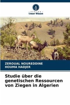 Studie über die genetischen Ressourcen von Ziegen in Algerien - NOUREDDINE, ZEROUAL;HADJER, HOUMA