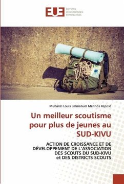 Un meilleur scoutisme pour plus de jeunes au SUD-KIVU - Mérinos Reposé, Muhanzi Louis Emmanuel