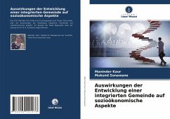 Auswirkungen der Entwicklung einer integrierten Gemeinde auf sozioökonomische Aspekte - Kaur, Maninder;Sonawane, Mukund