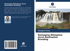 Reimaging Äthiopiens durch Destination Branding - Girma, Mulugeta