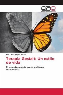 Terapia Gestalt: Un estilo de vida - Reyes Rivera, Ana Laura