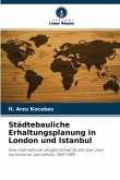 Städtebauliche Erhaltungsplanung in London und Istanbul
