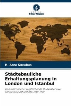 Städtebauliche Erhaltungsplanung in London und Istanbul - Kocabas, H. Arzu