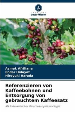 Referenzieren von Kaffeebohnen und Entsorgung von gebrauchtem Kaffeesatz - Afriliana, Asmak;Hidayat, Endar;Harada, Hiroyuki