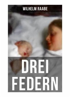 Drei Federn - Raabe, Wilhelm