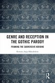 Genre and Reception in the Gothic Parody (eBook, PDF)