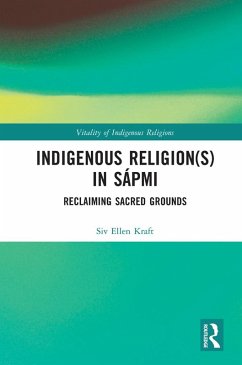 Indigenous Religion(s) in Sápmi (eBook, PDF) - Kraft, Siv Ellen