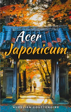 Acer japonicum (eBook, ePUB) - Gouttenoire, Aurélien