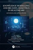 Knowledge Modelling and Big Data Analytics in Healthcare (eBook, ePUB)