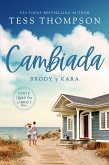 Cambiada: Brody y Kara (Serie Cliffside Bay, #1) (eBook, ePUB) Cambiada: Brody y Kara (Serie Cliffside Bay, #1) (eBook, ePUB)