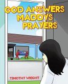 God Answers Maddy's Prayers (eBook, ePUB) God Answers Maddy's Prayers (eBook, ePUB)