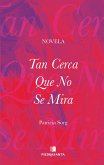 Tan cerca que no se mira (eBook, ePUB)