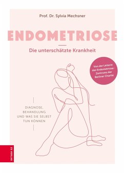 Endometriose - Die unterschätzte Krankheit (eBook, ePUB) - Mechsner, Sylvia