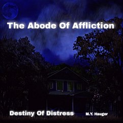 The Abode Of Affliction (eBook, ePUB) - Hauger, M. Y.