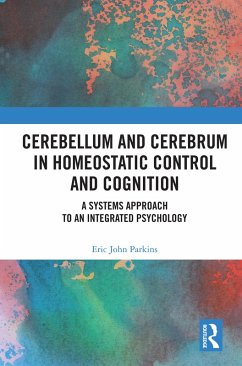 Cerebellum and Cerebrum in Homeostatic Control and Cognition (eBook, PDF) - Parkins, Eric