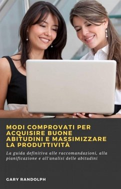 Cover Modi comprovati per acquisire buone abitudini e massimizzare la produttività (eBook, ePUB)