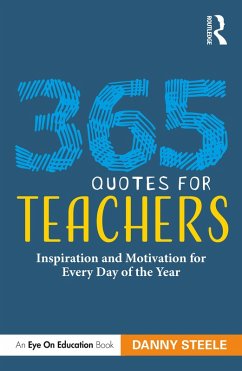 365 Quotes for Teachers (eBook, ePUB) - Steele, Danny