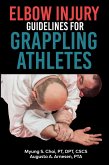 Elbow Injury Guidelines for Grappling Athletes (eBook, ePUB)