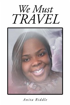 We Must Travel (eBook, ePUB) - Riddle, Anita
