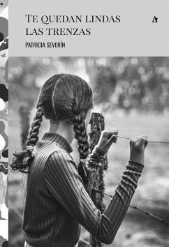 Cover Te quedan lindas las trenzas (eBook, ePUB)