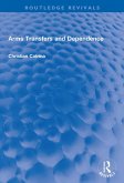 Arms Transfers and Dependence (eBook, PDF)