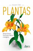Plantas: Biologia Sensorial, Comunicação, Memória e Inteligência (eBook, ePUB)