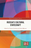 Russia's Cultural Statecraft (eBook, PDF) Russia's Cultural Statecraft (eBook, PDF)
