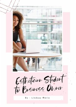 Cover Esthetician Student to Business Owner (eBook, ePUB)