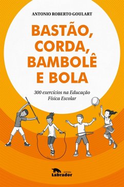 Cover Bastão, corda, bambolê e bola (eBook, ePUB)