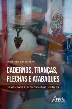Cover Cadernos, Tranças, Flechas e Atabaques: Um Olhar sobre a Escola Pluricultural Odé Kayodê (eBook, ePUB)