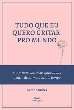 Cover Tudo que eu quero gritar pro mundo (eBook, ePUB)
