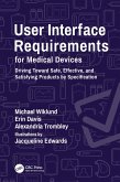 User Interface Requirements for Medical Devices (eBook, ePUB)