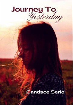 Journey To Yesterday (eBook, ePUB) - Serio, Candace