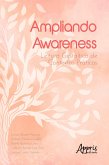 Ampliando Awareness: Leitura Gestáltica de Contextos Práticos (eBook, ePUB)