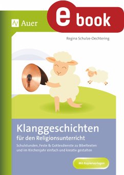 Klanggeschichten für den Religionsunterricht (eBook, PDF) - Schulze-Oechtering, Regina