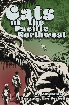 Cats of the Pacific Northwest (eBook, ePUB) - Donley, J. W.; Corbett, Leo