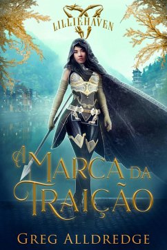 Cover A Marca da Traição (Uma Fantasia Épica de Lilliehaven, #1) (eBook, ePUB)