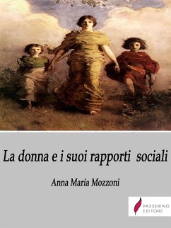 La donna e i suoi rapporti sociali (eBook, ePUB) - Maria Mozzoni, Anna