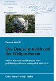 Das Deutsche Reich und der Weltpostverein (eBook, PDF)